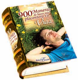 900 Maneras de hacer mas placentera tu vida