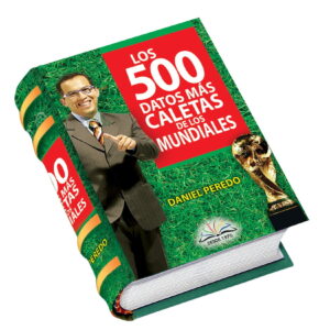 Los 500 datos mas Caletas de los Mundiales por Daniel Peredo